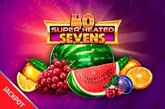 40 Super Heated Sevens Jackpot